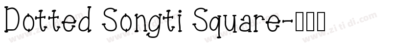 Dotted Songti Square字体转换
